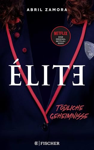 Élite: Tödliche Geheimnisse: (der Roman zur Netflix-Serie)
