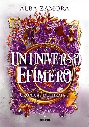 Un universo efímero (Crónicas de Hiraia 3) (Ficción, Band 3) von Molino