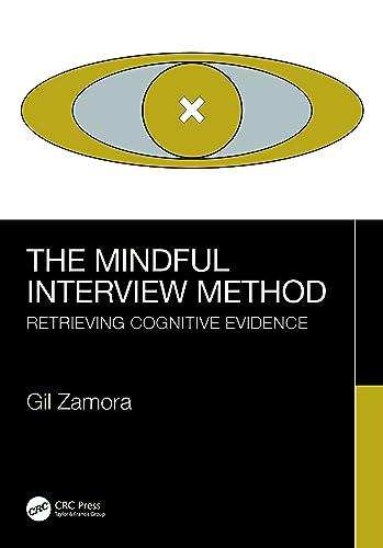 The Mindful Eyewitness Interview: Retrieving Cognitive Evidence von CRC Press