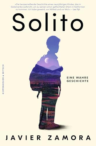 Solito: Eine wahre Geschichte von Kiepenheuer & Witsch GmbH