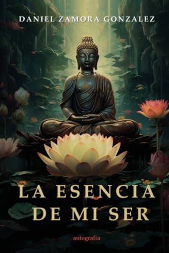 La esencia de mi ser La esencia de mi ser von Autografía