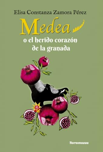 Medea o el herido corazon de la granada Medea o el herido corazon de la granada von Ediciones Torremozas