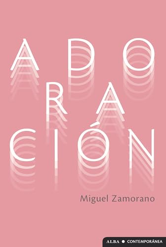 Adoración (Contemporánea, Band 61) von Alba Editorial