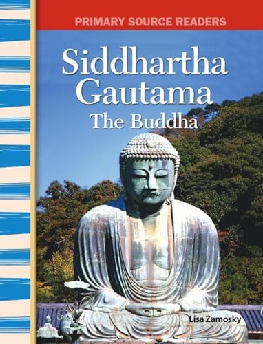 Siddhartha Gautama: "The Buddha" (World Cultures Through Time)
