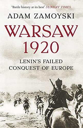 WARSAW 1920: Lenin’s Failed Conquest of Europe