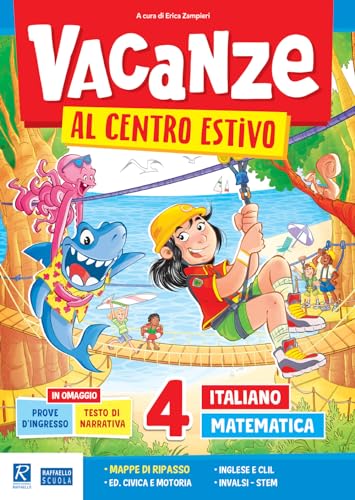 Vacanze al centro estivo. Italiano. Matematica. Per la Scuola elementare (Vol. 4)