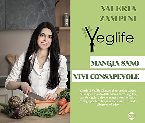 VegLife. Mangia sano, vivi consapevole (Passioni) von Passioni