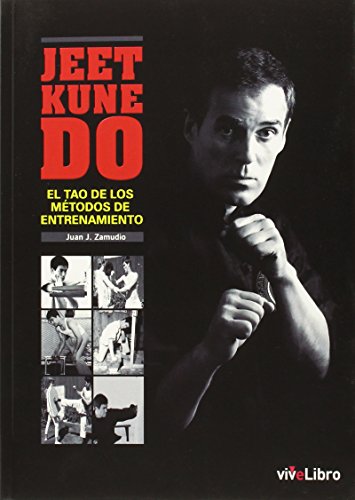 Jeet kune do : el tao de los métodos de entrenamiento (Colección viveLibro) von Vivelibro