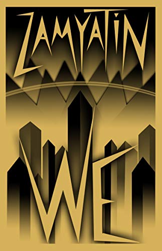 We: by Yevgeny Zamyatin (Evergreens) von Bloomsbury