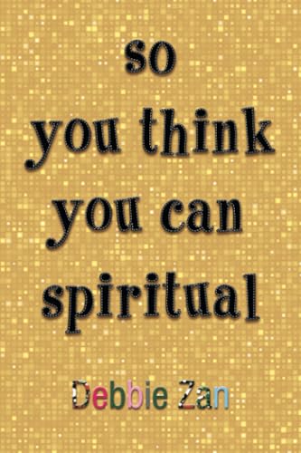 so you think you can spiritual von Balboa Press AU