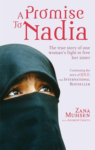 A Promise To Nadia: A true story of a British slave in the Yemen