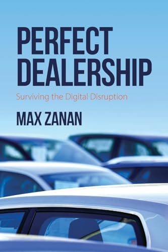 Perfect Dealership: Surviving The Digital Disruption von CREATESPACE