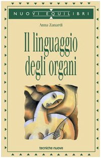 Il linguaggio degli organi (Nuovi equilibri) von Tecniche Nuove