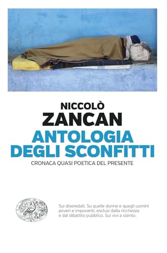 Antologia degli sconfitti. Cronaca quasi poetica del presente (Einaudi. Passaggi)