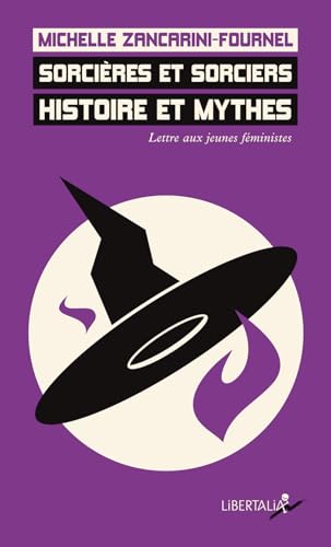 Sorcières et sorciers. Histoire et mythes - Lettre aux jeune: Lettre aux jeunes féministes von LIBERTALIA
