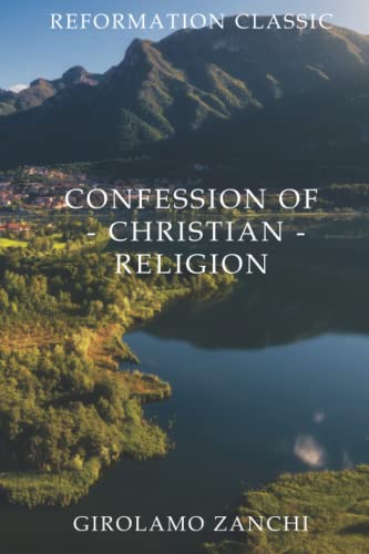 Confession of the Christian Religion: Reformation Classic von Independently published
