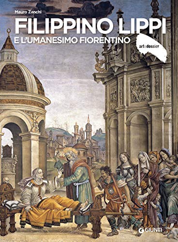 Filippino Lippi e l'Umanesimo fiorentino (Dossier d'art)