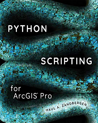 Python Scripting for ArcGIS Pro von Esri Press