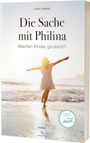 Die Sache mit Philina: Machen Kinder glücklich?