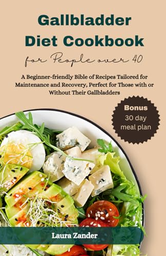 Gallbladder Diet Cookbook for People over 40 von Independently published