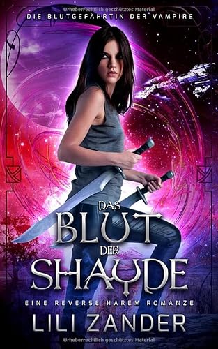 Das Blut der Shayde: Eine Paranormale Reverse Harem Romanze (Die Blutgefährtin der Vampire, Band 2)