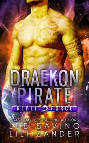 Draekon Pirate: A SciFi Dragon Shifter Romance (Rebel Force) von Independently published