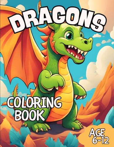 Dragons Coloring Book For Kids: Awesome Fun Dragon Drawings for Kids Aged 6-12 (Crayon Kingdom) von Independently published