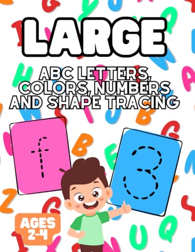 My Large Coloring Book of ABC Letters, Colors, Numbers and Shape Tracing, Perfect for Homeschooling: Bold and Easy Coloring Pages for Kids Ages 2-4 (Kindergarten and Preschool) (Crayon Kingdom) von Independently published