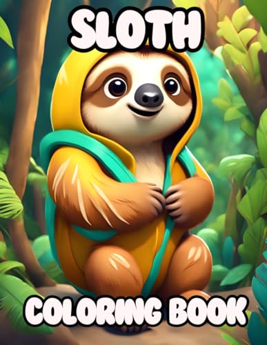 Sloth Coloring Book for Kids: Awesome Images with Funny Quotes: Lazy and Adorable Illustrations to Color for Sloth Lovers and Kids! (Crayon Kingdom) von Independently published
