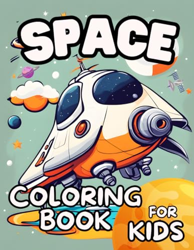 Space Coloring Book for Kids Ages 4-8: Planets, Meteorites, Rockets, Astronauts, Aliens, and More: Solar System Outer Space Fun Bold and Easy Illustrations (Crayon Kingdom) von Independently published