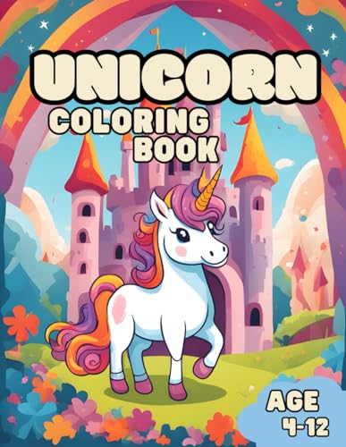 Unicorn Coloring Book: for Kids ages 4-12: Fun for Girls and Boys. 40 Adorable Illustrations (Crayon Kingdom) von Independently published