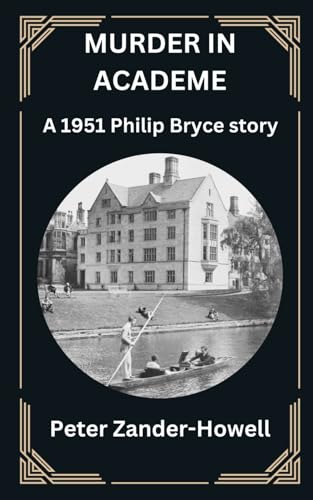 MURDER IN ACADEME: A 1951 Philip Bryce story (Chief Inspector Bryce Mysteries, Band 11)