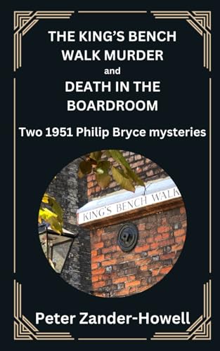 THE KING'S BENCH WALK MURDER and DEATH IN THE BOARDROOM: Two 1951 Philip Bryce mysteries (Chief Inspector Bryce Mysteries, Band 13) von Independently published