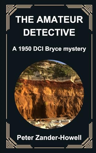 The Amateur Detective: A 1950 Philip Bryce mystery (Chief Inspector Bryce Mysteries, Band 9)
