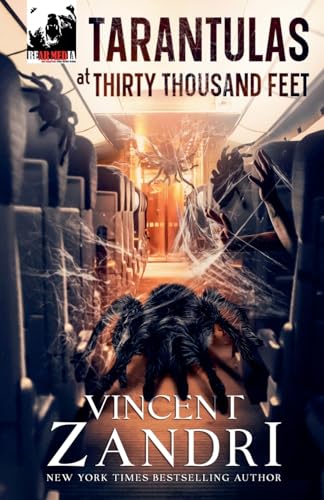 Tarantulas at Thirty Thousand Feet (Thriller)
