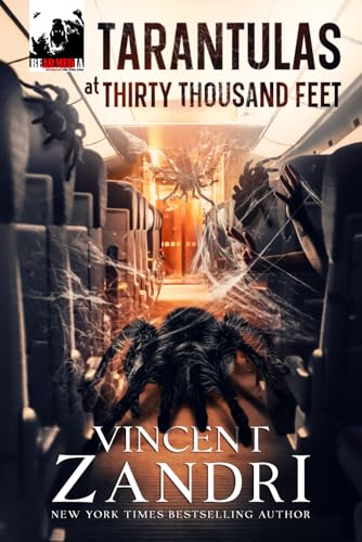 Tarantulas at Thirty Thousand Feet: A Thriller von Independently published