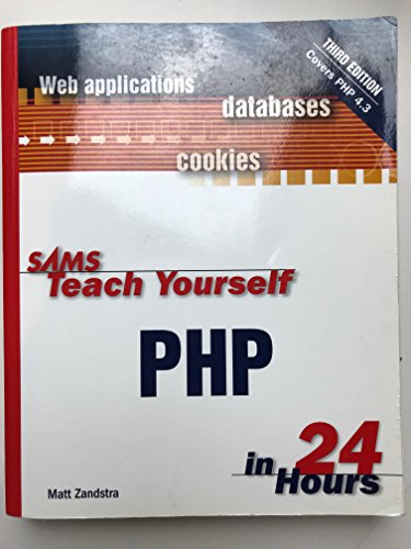 Sams Teach Yourself PHP in 24 Hours (3rd Edition): Php in 24 Hours