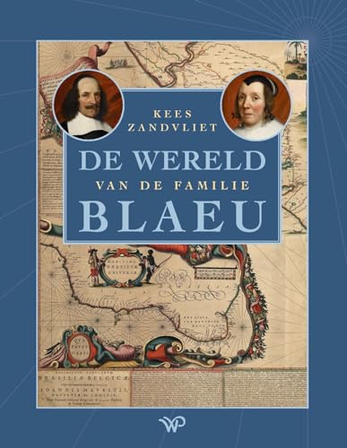 De wereld van de familie Blaeu De wereld van de familie Blaeu