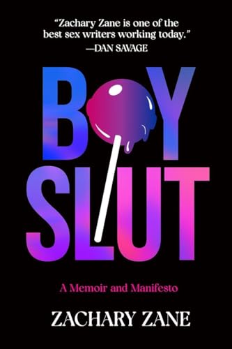 Boyslut: A Memoir and Manifesto