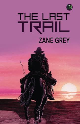 The Last Trail von Zinc Read