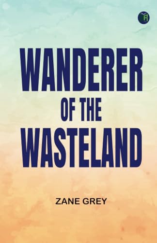 Wanderer of the Wasteland von Zinc Read