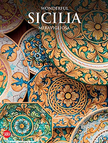 Wonderful Sicilia meravigliosa. Ediz. a colori (Musei e luoghi artistici) von Skira