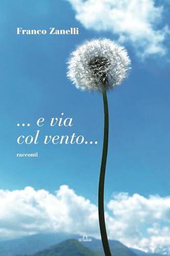 ... e via col vento...: Racconti von De Ferrari