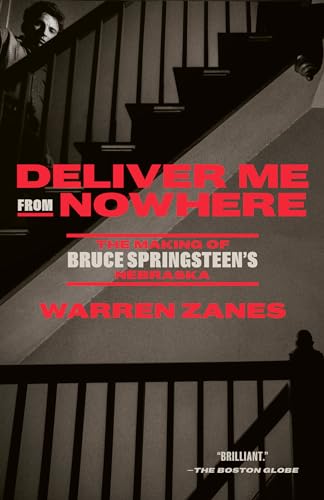Deliver Me from Nowhere: The Making of Bruce Springsteen's Nebraska von Crown