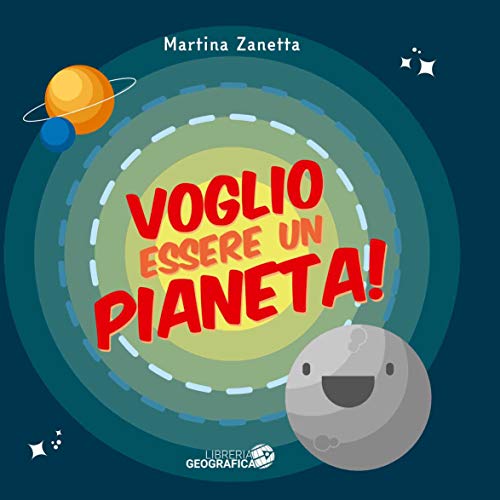 Voglio essere un pianeta! Ediz. a colori (Libri di astronomia) von Libreria Geografica
