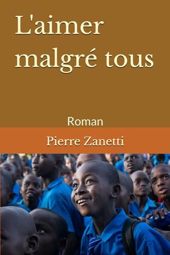 L'aimer malgré tous: Roman von Independently published