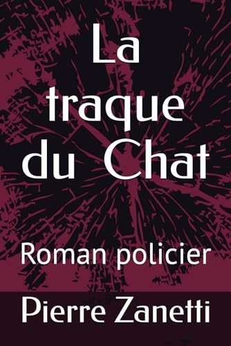 La traque du Chat: Roman policier von Independently published
