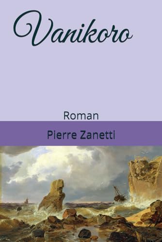 Vanikoro: Roman von Independently published