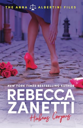 Habeas Corpus (The Anna Albertini Files, Band 6)