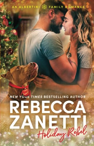Holiday Rebel: An Albertini Family Romance (The Anna Albertini Files) von RAZ INK LLC